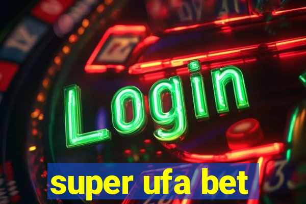 super ufa bet